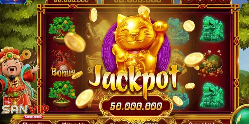 Nổ hũ Jackpot Sanvip cơ hội đổi đời cho người chơi đam mê